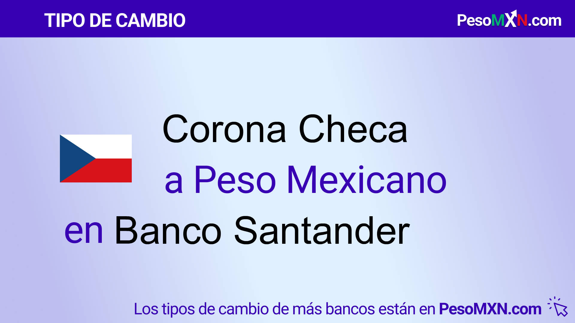 CZK MXN Czech Koruna To Mexican Peso In Banco Santander czk-mxn-czech-koruna-to-mexican-peso-in-banco-santander