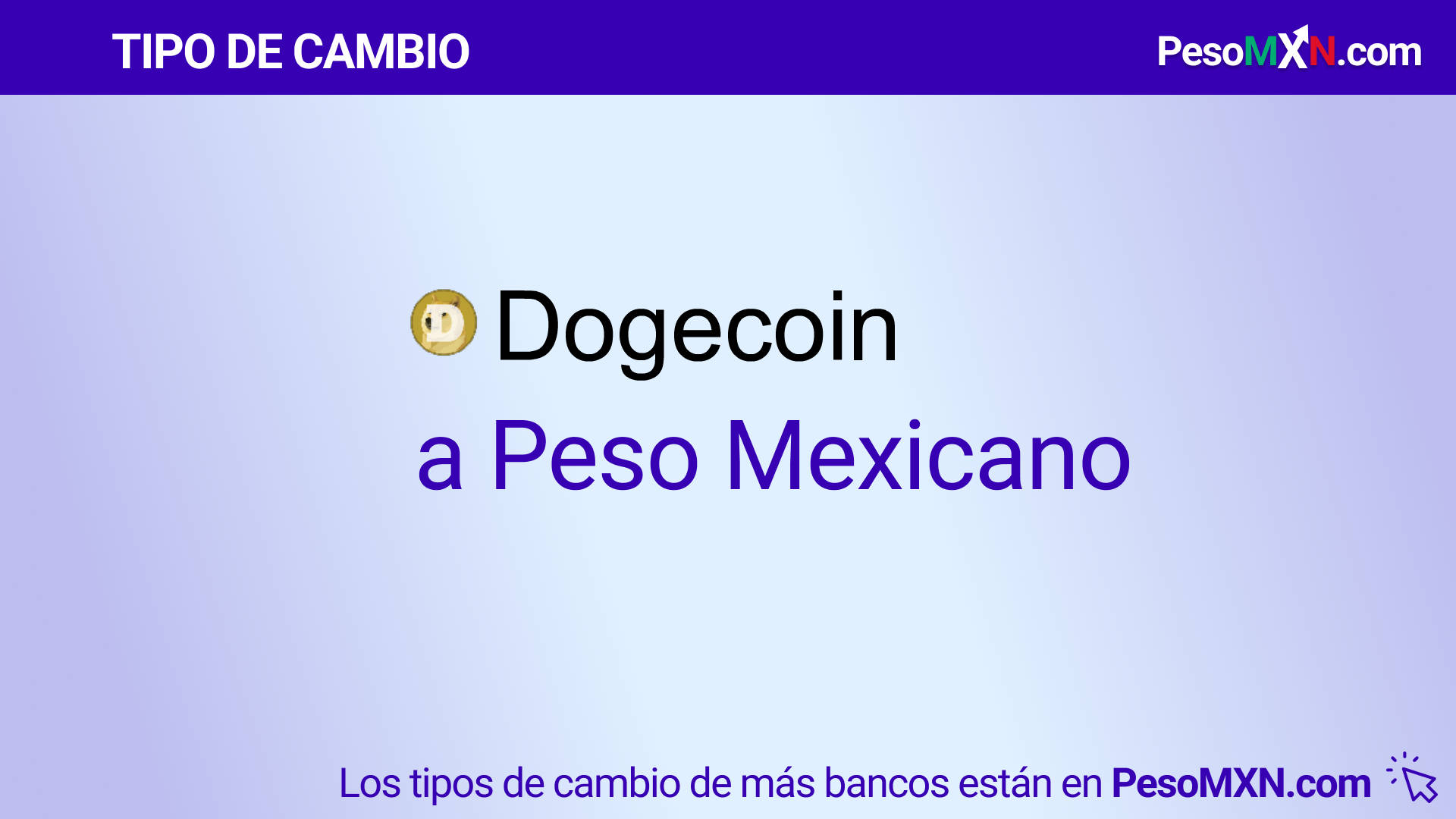 DOGE/MXN - Dogecoin to Mexican peso